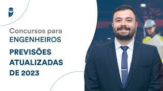 Concursos para Engenheiros Previsões atualizadas de 2023 [upl. by Sekyere]