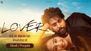 LOVER Full Movie Guri  Ronak  Hindi Dubbed Movie  Movies 2023  Geet MP3 [upl. by Ennasirk]