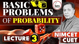 Basic Problems of Probability Lecture 3  NIMCET CUET  INPS Classes [upl. by Lesser]