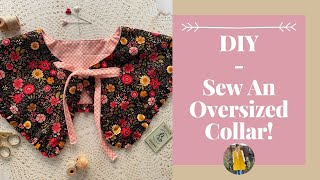 How To Make The Perfect Oversized Detachable Collar  DIY Sewing Tutorial [upl. by Jezabelle]