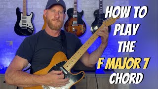 How to Play the F Major 7 Chord  Guitar Lesson [upl. by Anoif]