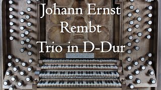 Johann Ernst Rembt  Trio in DDur  D Major  Dreifaltigkeits Organ Ottobeuren Hauptwerk [upl. by Bendite]