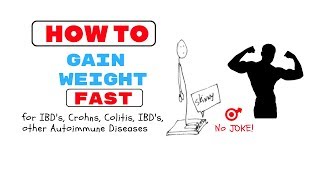 How to GAIN weight Crohns Disease and Ulcerative Colitis [upl. by Nylla999]