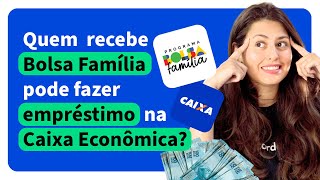 Quem Recebe Bolsa Família Pode Fazer Empréstimo na Caixa Econômica  Acordo Certo [upl. by Naraj]