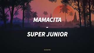 SUPER JUNIOR  MAMACITA LIRIK SUB INDO [upl. by Nalo]