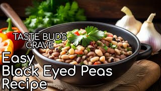 This easy black eyed pea recipe will have your taste buds begging for more [upl. by Whipple]