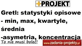 Analiza danych min max kwartyle średnia asymetria konc  statystyki opisowe Gretl [upl. by Demahum]