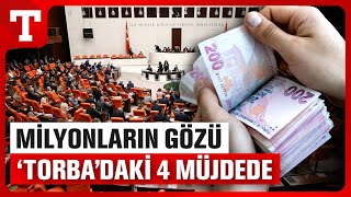 Milyonlarca Kişinin Beklediği 4 Müjde Torba Yasada Gözler Aralık Ayına Çevrildi – Türkiye Gazetesi [upl. by Alios]