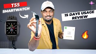 T55 Smartwatch  15 Days Usage Review  Cheap amp Best Smartwatch 🔥🔥 [upl. by Torr]