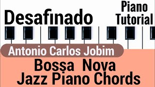 Desafinado Antonio Carlos Jobim  Bossa Nova  Latin Jazz Piano Tutorial [upl. by Enilrek]