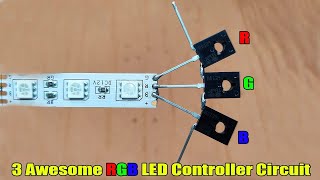 Top 3 Amazing RGB LED Strip Controller Circuit Without Any Microcontroller Using [upl. by Eerized]