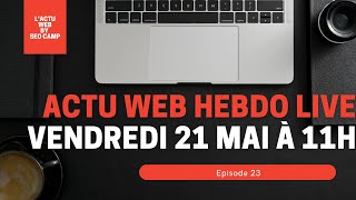 Actuweb by SEO CAMP 21 mai 2021 [upl. by Navonod]