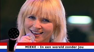 In een Wereld Zonder Jou  Mieke [upl. by Artied184]