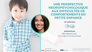 Webinaire Une perspective neuropsychologique aux difficultés de comportements en petite enfance [upl. by Pollux]