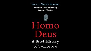 Homo Deus A Brief History of Tomorrow By Yuval Noah Harari Full Audiobook Part 2 [upl. by Anselmi]