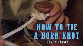 How to tie a horn knot  Dusty Burson [upl. by Hsaka751]