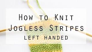 How to Knit Jogless Stripes Left Handed  Hands Occupied [upl. by Anaicilef]