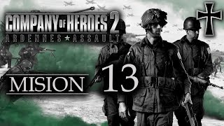 Company of Heroes 2 Ardennes Assault  Misión 13 quotStavelotquot [upl. by Xavier]