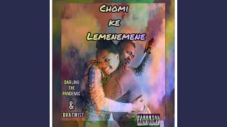 Chomi Ke Lemenemene feat Bra Twist [upl. by Vevina728]