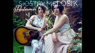 Siostry Melosik  Batumi Audio [upl. by Litsyrk]