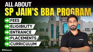 All About SP Jains Global BBA Program 🏫 Fees Eligibility Entrance Exam Placements amp Curriculum [upl. by Deehan575]