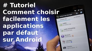 TUTORIEL Comment changer facilement les applications par défaut sur Android [upl. by Ardnaiek]