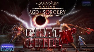 Conan Exiles 30 AGE OF SORCERY Chapter 3🔥AoC amp More Mods🔥Chat N Chill Stream😬 [upl. by Silevi]