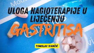 Tomislav Ivančić  Uloga Hagioterapije U Liječenju Gastritisa [upl. by Zosema347]