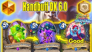 NEW XL Handbuff DK Deck Thats Actually So Good To Play At Perils in Paradise MiniSet  Hearthstone [upl. by Hairahcaz862]