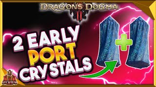 Dragons Dogma 2 How To Get 2 Portcrystals Early  Best Way To Get Portcrystals Fast [upl. by Ettevey]