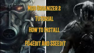 Mod Organizer 2 Tutorial How To Install FO4 Edit And SSE Edit fallout4 skyrimse xedit [upl. by Sherilyn]