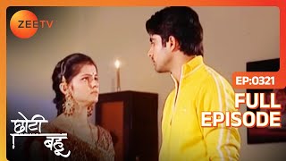 Radhika ने छुपाया है Abhay से कौनसा सच  Chhoti Bahu  Full Ep 321  Zee TV [upl. by Argile208]