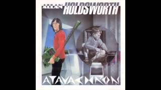 Allan Holdsworth — Atavachron [upl. by Etiuqal240]