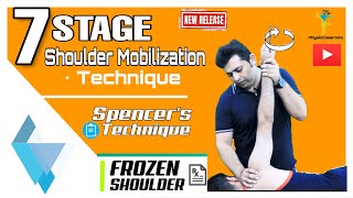 Frozen Shoulder Treatment  7 Stage Shoulder Mobilization Technique  Spencers Technique [upl. by Kennett]