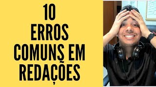 10 ERROS COMUNS EM REDAÇÕES [upl. by Velvet]