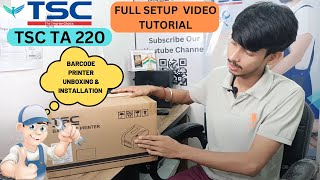 How To Setup Your TSC TA220 Barcode Printer Full tutorial video [upl. by Abbye]