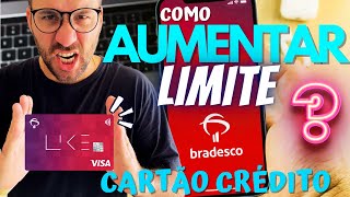 Como AUMENTAR o LIMITE do CARTÃO de CRÉDITO BRADESCO [upl. by Ssalguod730]