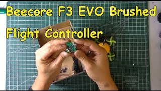 Beecore F3 EVO Brushed Flight Controller for the Tiny Whoop [upl. by Adiaj]