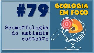 79 Geomorfologia do ambiente costeiro [upl. by Laurena]