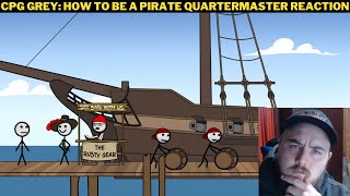 CPG Grey How To Be A Pirate Quartermaster Reaction [upl. by Naillik]