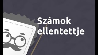 Számok ellentettje  Matematika  5 osztály [upl. by Sternberg]