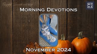 Morning Devotions November 8 2024 [upl. by Lubbi]