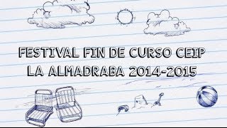 Festival Fin de Curso La Almadraba 20142015 [upl. by Neirb]