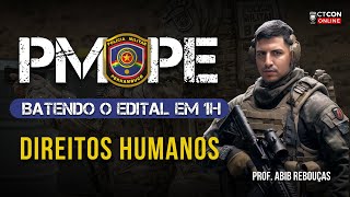 CONCURSO PMPE  BATENDO O EDITAL EM 1H  DIREITOS HUMANOS  PROF ABIB REBOUÇAS [upl. by Akived964]