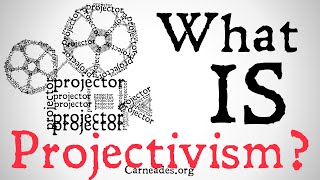 What is Projectivism Philosophical Definition [upl. by Alesandrini579]