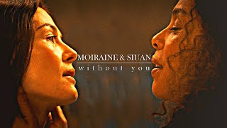 Moiraine amp Siuan  Without You The Wheel of Time [upl. by Timotheus]