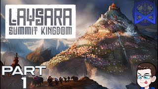 Laysara Summit Kingdom EA Gameplay Part 1 [upl. by Monafo]