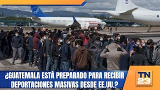 ¿Guatemala está preparado para recibir deportaciones masivas desde EEUU [upl. by Attaynek]