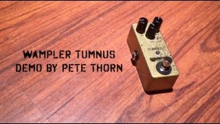 Wampler Tumnus Overdrive demo by Pete Thorn [upl. by Wareing]