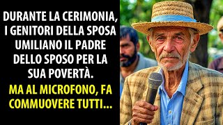 Padre dello Sposo Umiliato dai Genitori della Sposa per la sua Povertà li Fa Piangere al Microfono [upl. by Rosenblast784]